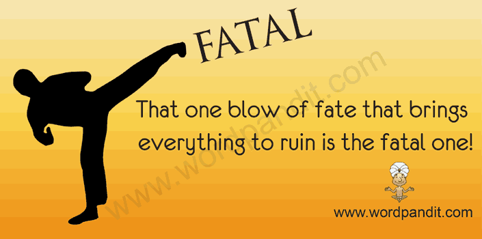 Meaning Of Fatal