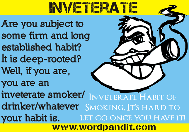 Meaning of Inveterate