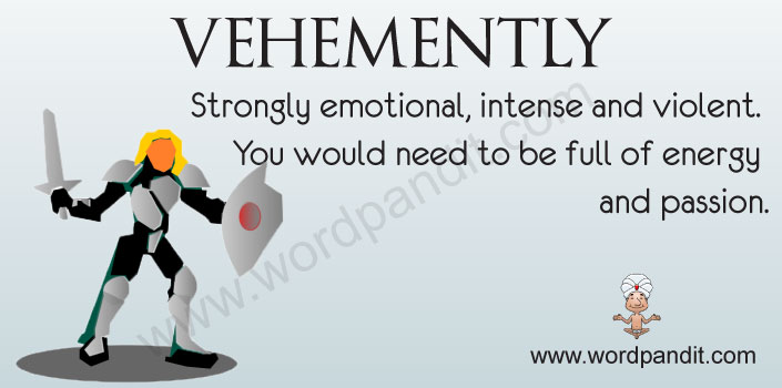 meaning-of-vehemently