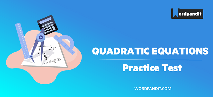 Algebra: Quadratic Equations Test-4