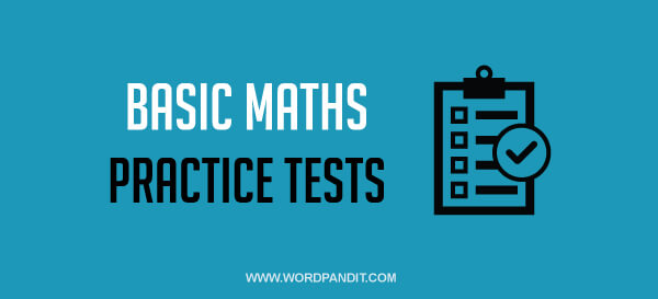 Basic Maths: Test 41 - Wordpandit