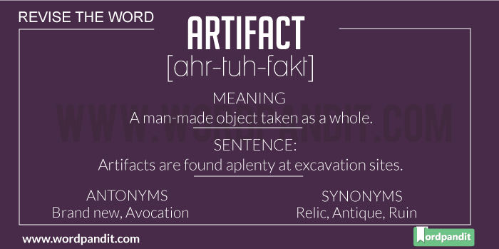 Meaning of Artifact | Definition of Artifact | Artifact in a Sentence | Artifact Synonyms | Artifact Antonyms