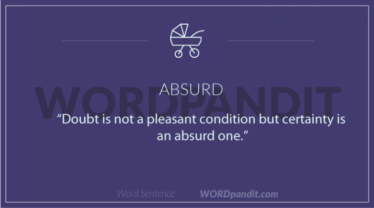 Absurd Meaning Definition Of Absurd Absurd Sentences Wordpandit