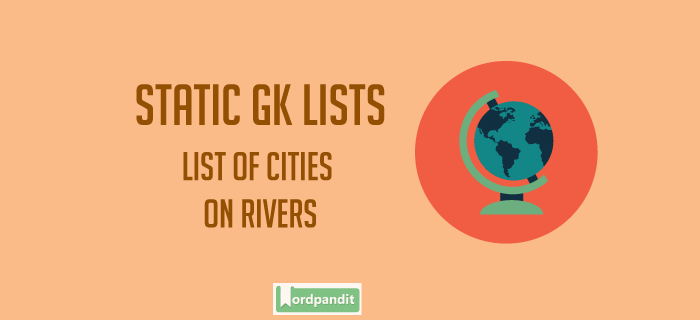 List of Cities on Banks of Rivers