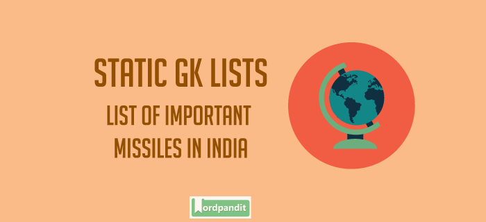 List of Important Missiles in India