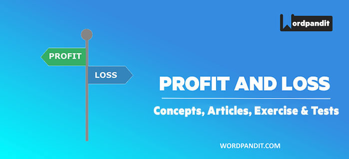 Profit and Loss for CAT 2022 : The Complete Lesson