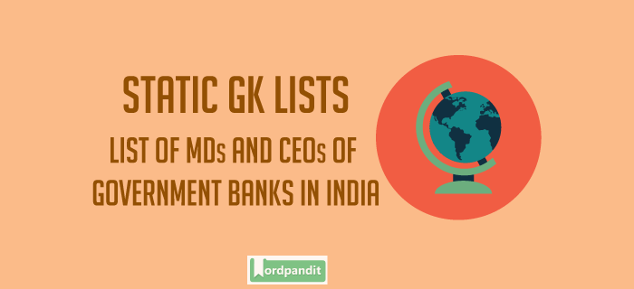List-of-MDs-and-CEOs-of-Government-Banks-in-India