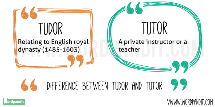 tudor-vs-tutor-confused-between-tudor-or-tutor-what-s-the-difference