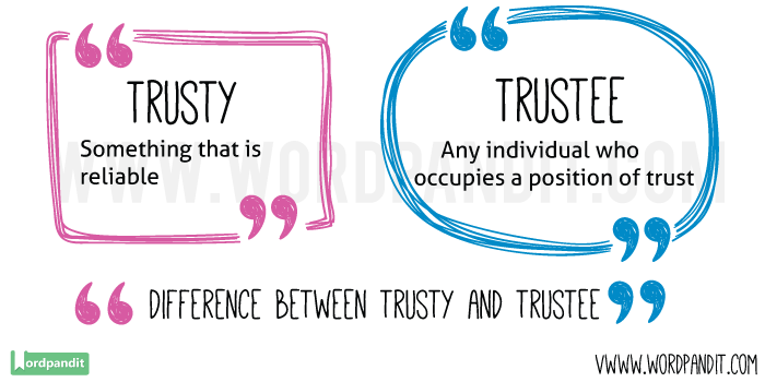 trusty-vs-trustee-confused-between-trusty-or-trustee-what-s-the