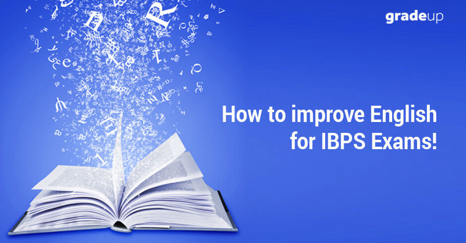 How to improve English for IBPS Exam?