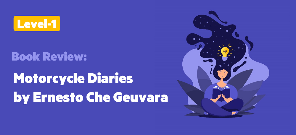 Motorcycle Diaries by Ernesto Che Geuvara