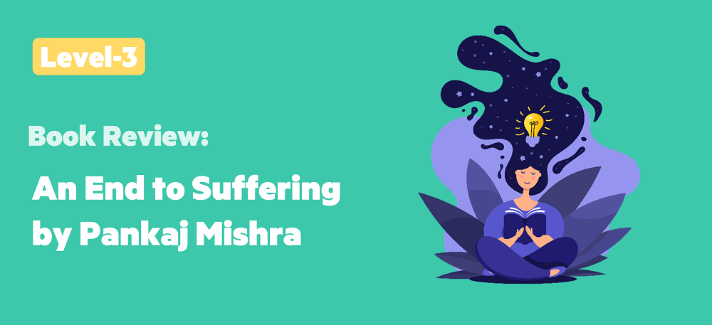 An end to suffering by Pankaj Mishra